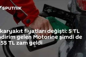 Akaryakıt fiyatları değişti: 5 TL indirim gelen Motorine şimdi de 2.55 TL zam geldi