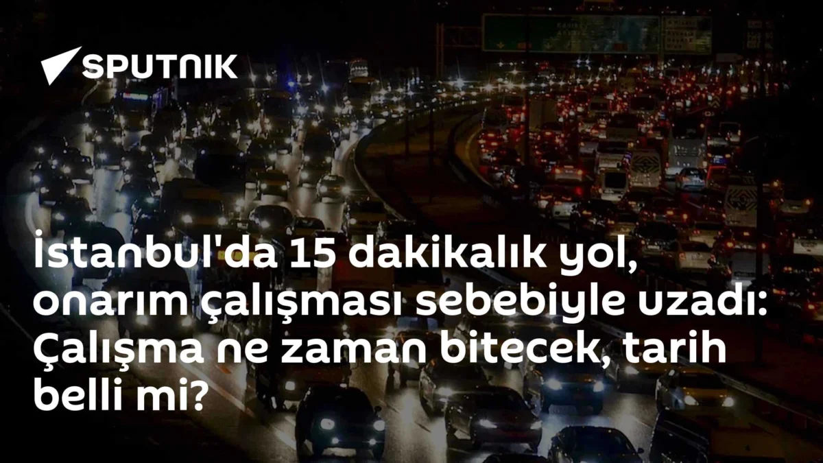 İstanbul'da 15 dakikalık yol, onarım çalışması sebebiyle uzadı: Çalışma ne zaman bitecek, tarih belli mi?
