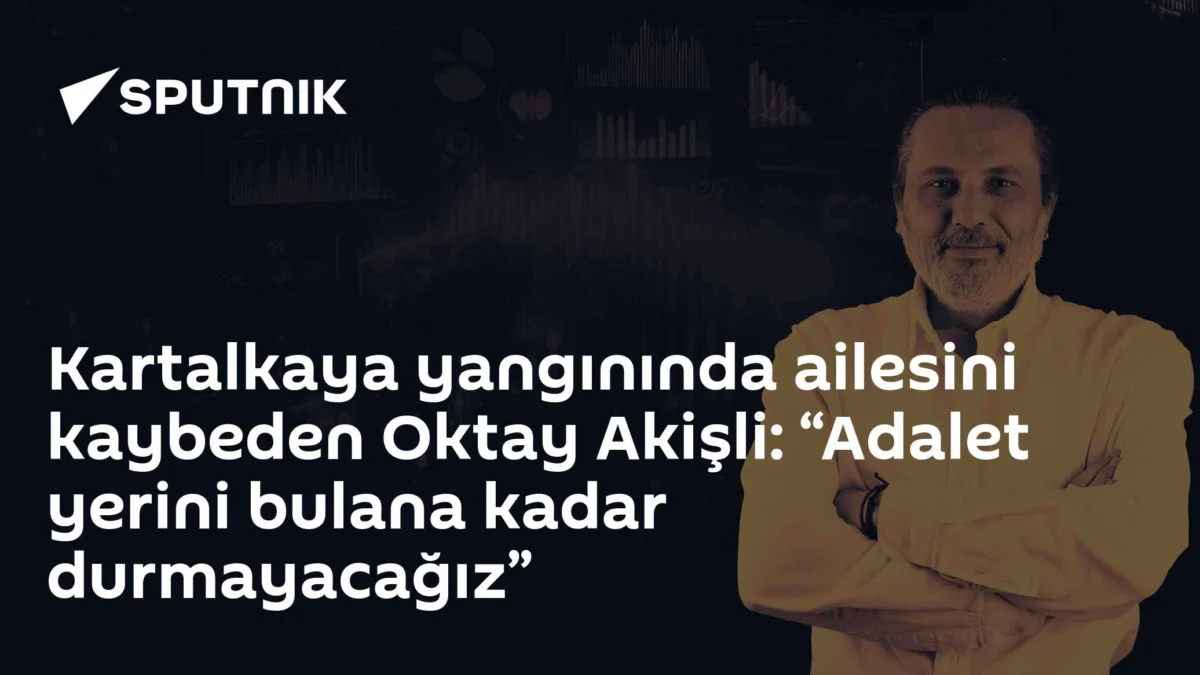 Kartalkaya yangınında ailesini kaybeden Oktay Akişli: “Adalet yerini bulana kadar durmayacağız”