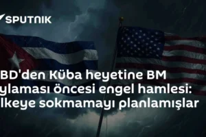 ABD'den Küba heyetine BM oylaması öncesi engel hamlesi: Ülkeye sokmamayı planlamışlar