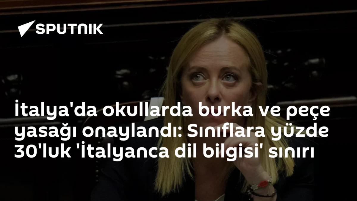 İtalya'da okullarda burka ve peçe yasağı onaylandı: Sınıflara yüzde 30'luk 'İtalyanca dil bilgisi' sınırı