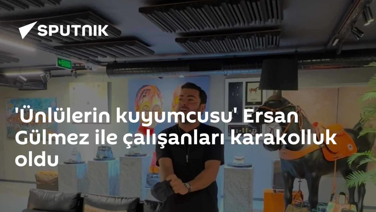 'Ünlülerin kuyumcusu' Ersan Gülmez ile çalışanları karakolluk oldu