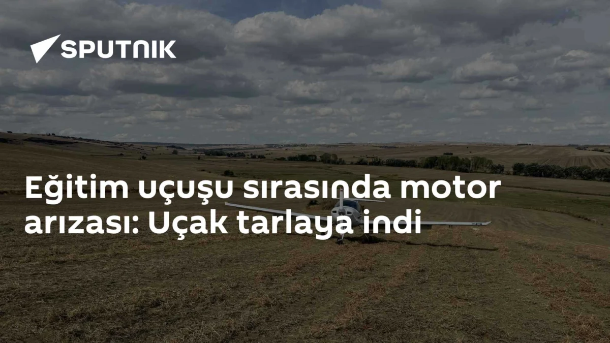 Eğitim uçuşu sırasında motor arızası: Uçak tarlaya indi