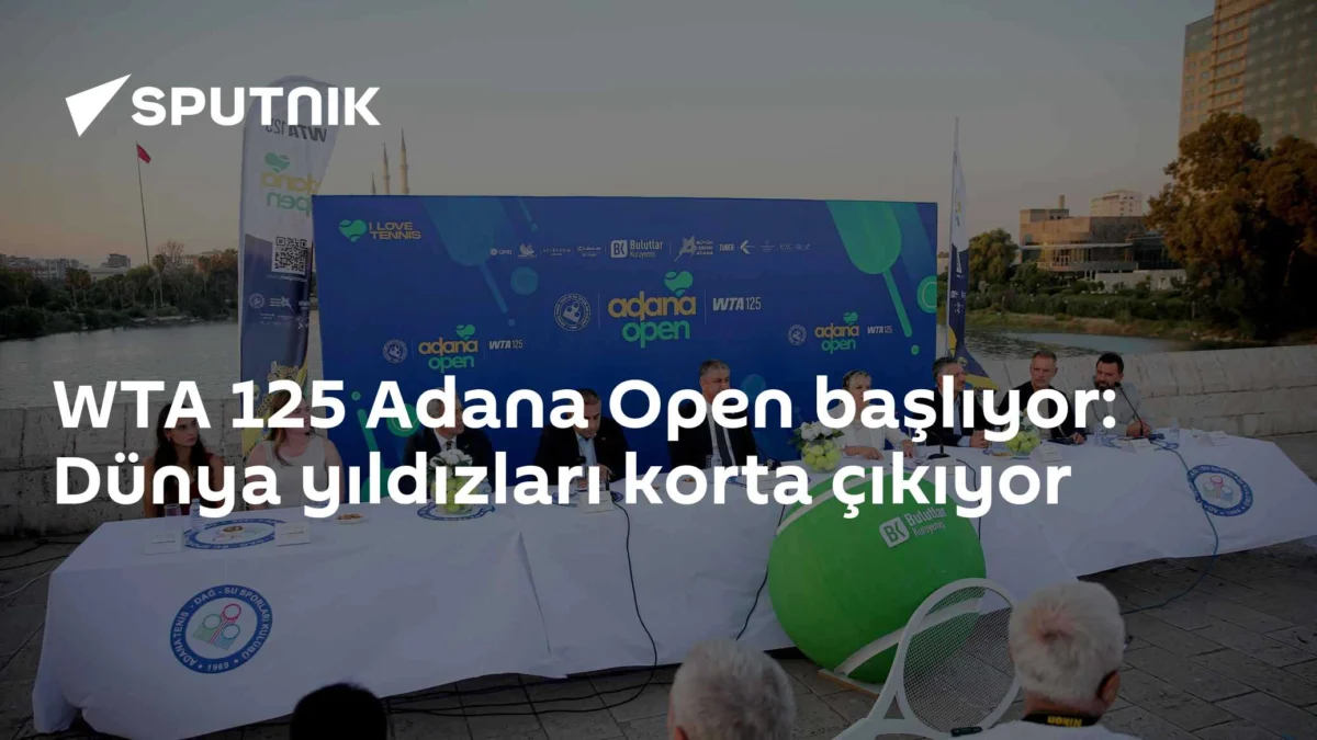 WTA 125 Adana Open başlıyor: Dünya yıldızları korta çıkıyor