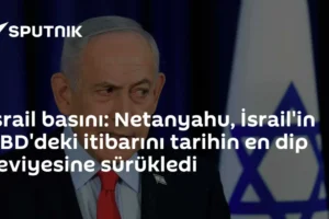 İsrail basını: Netanyahu, İsrail'in ABD'deki itibarını tarihin en dip seviyesine sürükledi