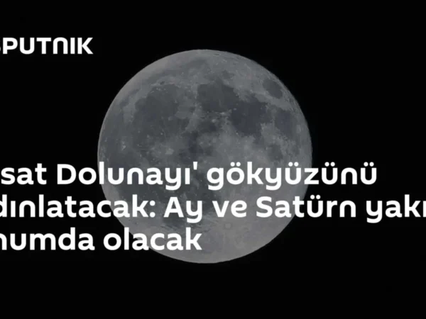 'Hasat Dolunayı' gökyüzünü aydınlatacak: Ay ve Satürn yakın konumda olacak