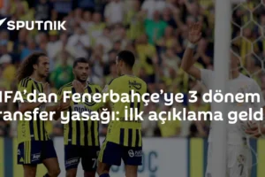 FIFA’dan Fenerbahçe’ye 3 dönem transfer yasağı: İlk açıklama geldi