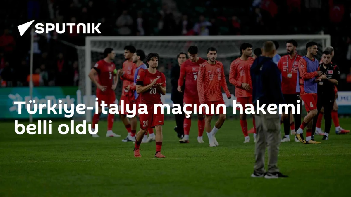 Türkiye-İtalya maçının hakemi belli oldu