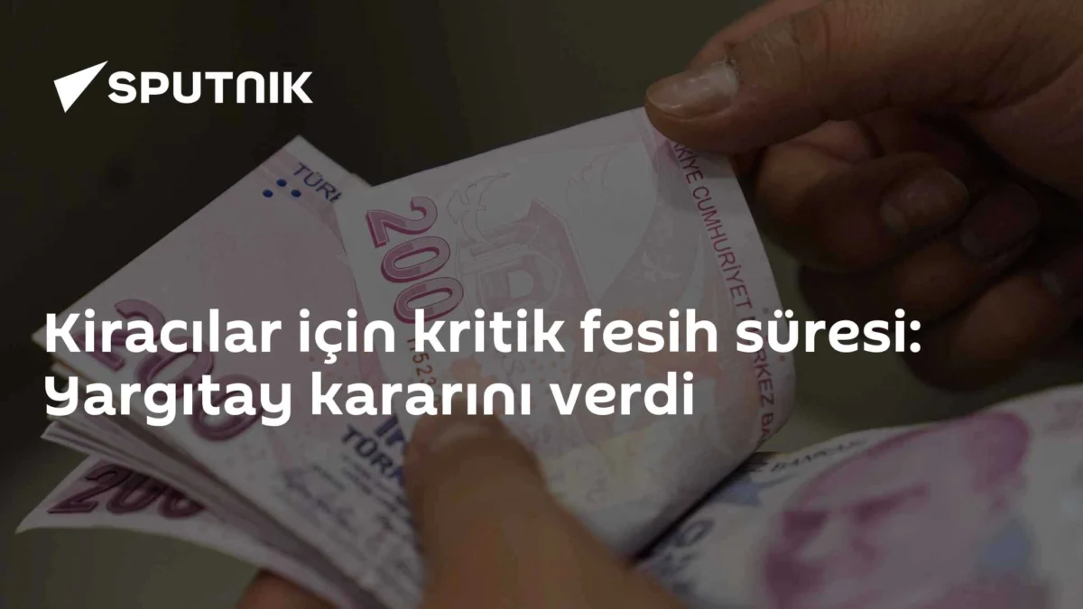 Kiracılar için kritik fesih süresi: Yargıtay kararını verdi