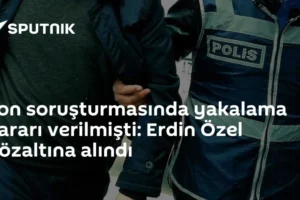Fon soruşturmasında yakalama kararı verilmişti: Erdin Özel gözaltına alındı