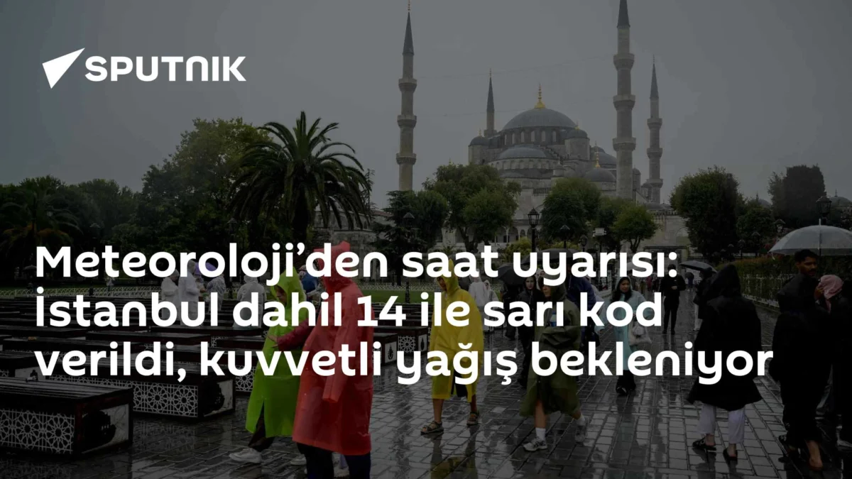 Meteoroloji’den saat uyarısı: İstanbul dahil 14 ile sarı kod verildi, kuvvetli yağış bekleniyor