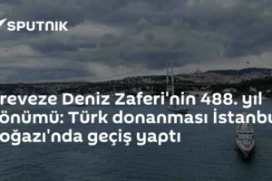 Preveze Deniz Zaferi'nin 488. yıl dönümü: Türk donanması İstanbul Boğazı'nda geçiş yaptı