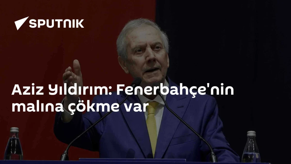 Aziz Yıldırım: Fenerbahçe'nin malına çökme var
