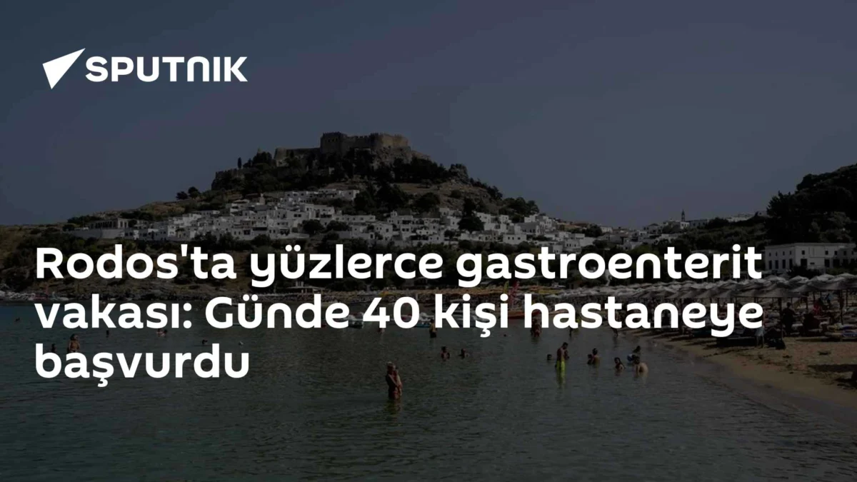 Rodos'ta yüzlerce gastroenterit vakası: Günde 40 kişi hastaneye başvurdu