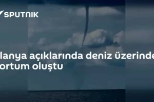 Alanya açıklarında deniz üzerinde hortum oluştu