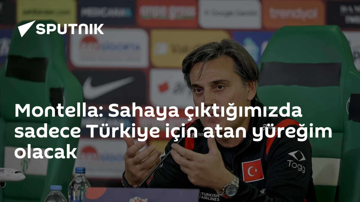 Montella: Sahaya çıktığımızda sadece Türkiye için atan yüreğim olacak
