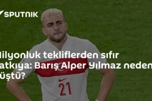 Milyonluk tekliflerden sıfır katkıya: Barış Alper Yılmaz neden düştü?
