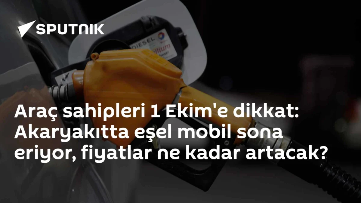 Araç sahipleri 1 Ekim'e dikkat: Akaryakıtta eşel mobil sona eriyor, fiyatlar ne kadar artacak?