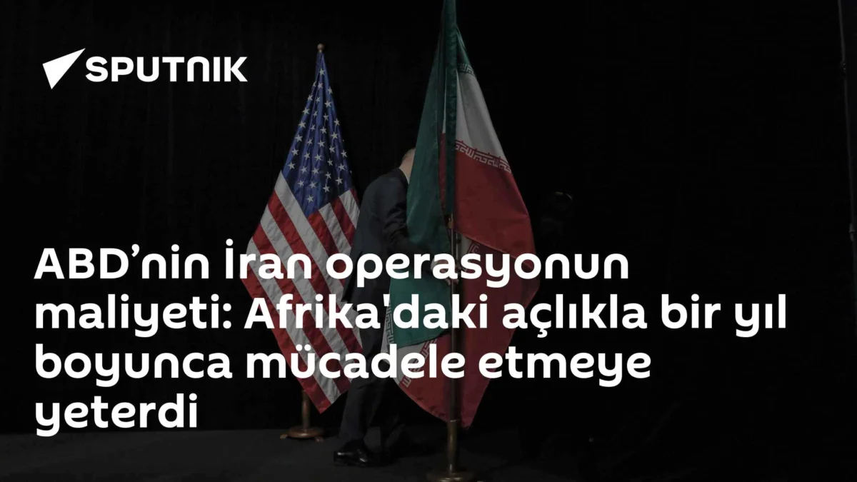 ABD’nin İran operasyonun maliyeti: Afrika'daki açlıkla bir yıl boyunca mücadele etmeye yeterdi