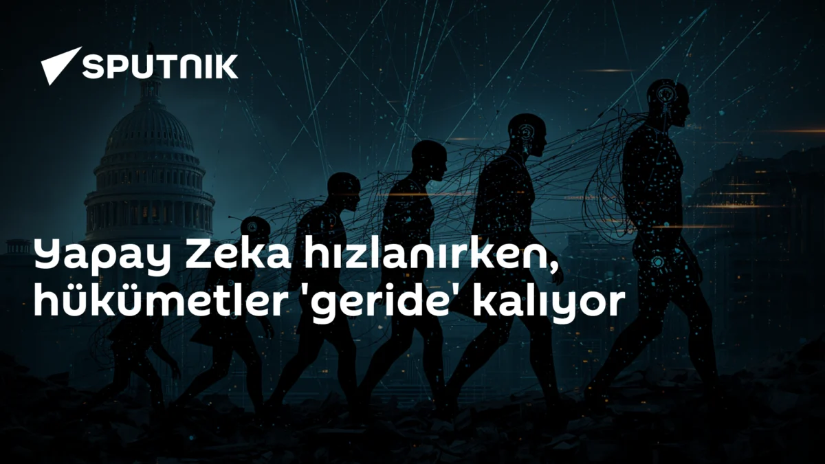 Yapay Zeka hızlanırken, hükümetler 'geride' kalıyor