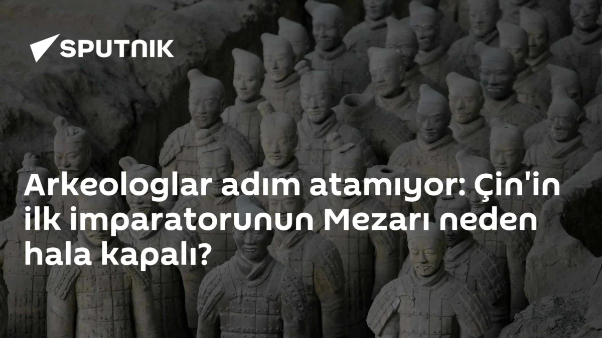 Arkeologlar adım atamıyor: Çin'in ilk imparatorunun Mezarı neden hala kapalı?