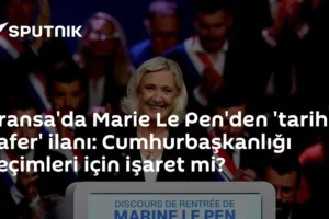 Fransa'da Marie Le Pen'den 'tarihi zafer' ilanı: Cumhurbaşkanlığı seçimleri için işaret mi?