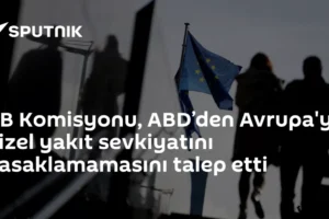 AB Komisyonu, ABD’den Avrupa'ya dizel yakıt sevkiyatını yasaklamamasını talep etti