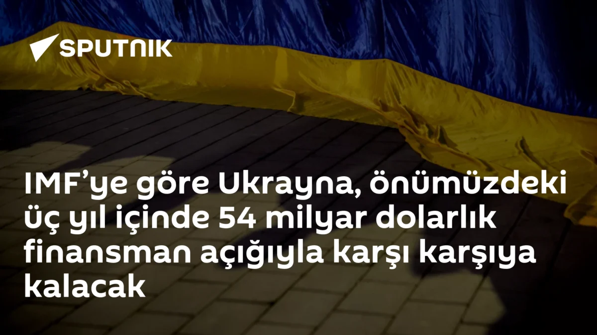 IMF’ye göre Ukrayna, önümüzdeki üç yıl içinde 54 milyar dolarlık finansman açığıyla karşı karşıya kalacak