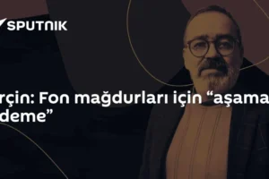 Erçin: Fon mağdurları için “aşamalı ödeme”