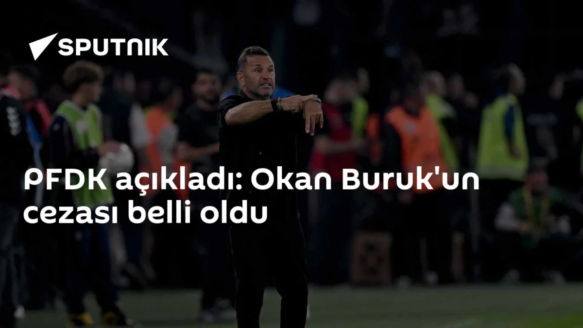 PFDK açıkladı: Okan Buruk'un cezası belli oldu
