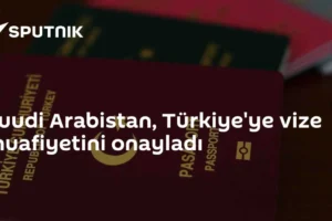 Suudi Arabistan, Türkiye'ye vize muafiyetini onayladı