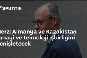 Merz: Almanya ve Kazakistan sanayi ve teknoloji işbirliğini genişletecek