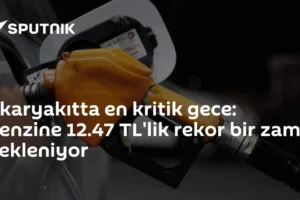 Akaryakıtta en kritik gece: Benzine 12.47 TL'lik rekor bir zam bekleniyor