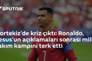 Portekiz'de kriz çıktı: Ronaldo, Jesus'un açıklamaları sonrası milli takım kampını terk etti