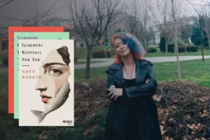 Gaye Keskin’le edebiyat, yazarlık ve ilk kitap: “Her şeyi anlatmadan yazıyorum”
