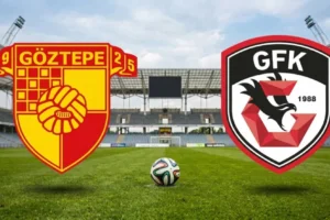 Göztepe - Gaziantep FK Maçı Ne Zaman, Saat Kaçta ve Hangi Kanalda?