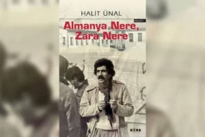 Halit Ünal’ın "Almanya Nere, Zara Nere" kitabı yayınlandı