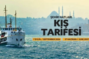 İBB Şehir Hatları Gece Tarifesi | Kadıköy-Karaköy-Beşiktaş vapur saatleri (EYLÜL 2026 GÜNCEL)