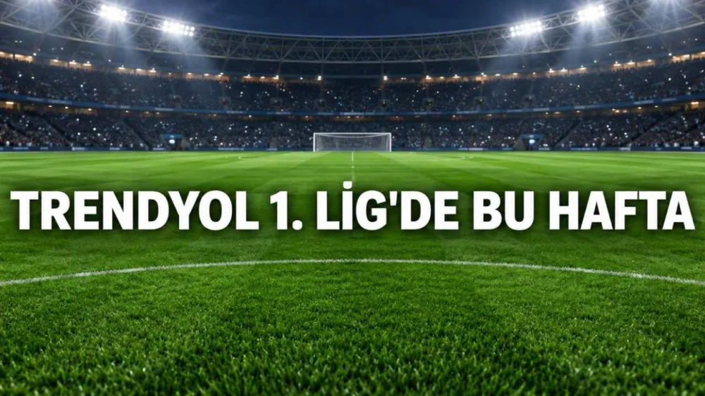 Trendyol 1. Lig 7. Hafta Fikstürü: Maçlar Hangi Gün ve Saat Kaçta?