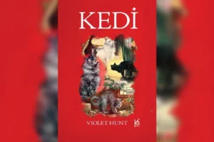 Violet Hunt’ın 'Kedi’si kitap raflarında