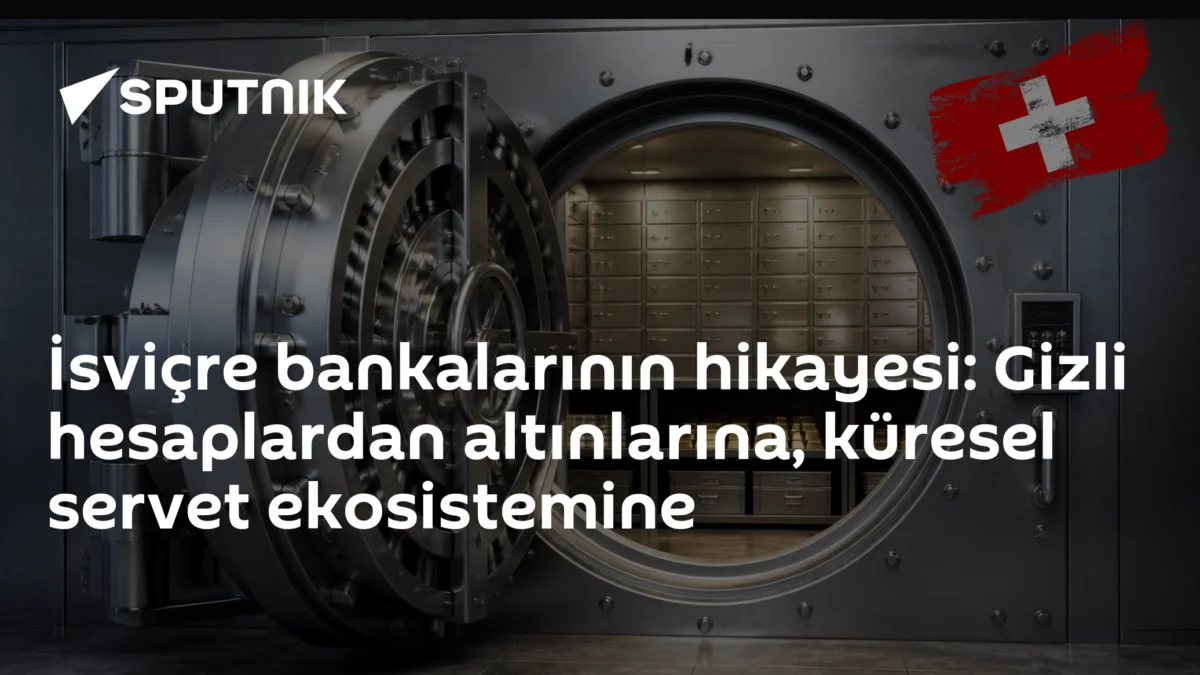 İsviçre bankalarının hikayesi: Gizli hesaplardan altınlarına, küresel servet ekosistemine