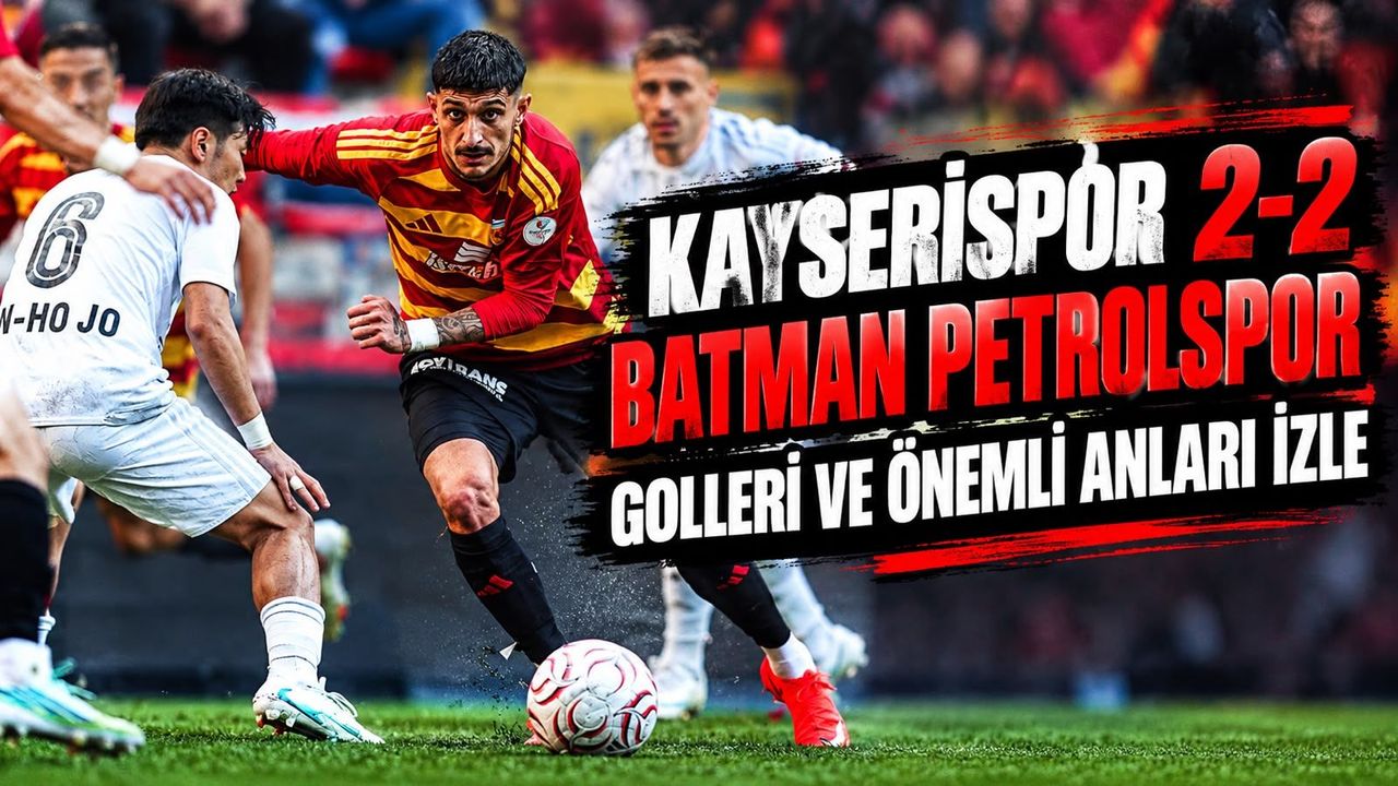 Kayserispor 2-2 Batman Petrolspor: Maçın Golleri ve Önemli Anları