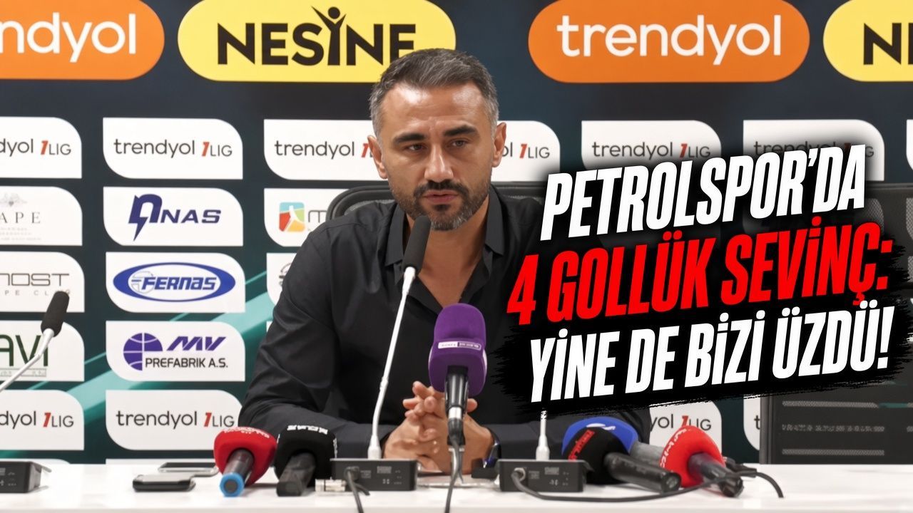 PETROLSPOR’DA 4 GOLLÜK SEVİNÇ: YİNE DE BİZİ ÜZDÜ!