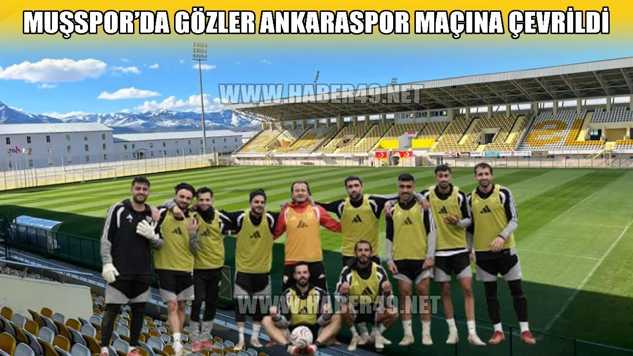 Muşspor, Ankaraspor maçı hazırlıklarını tamamladı